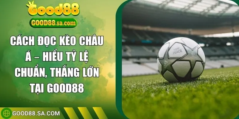 cách đọc kèo châu á
